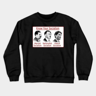 Know your socialism Crewneck Sweatshirt